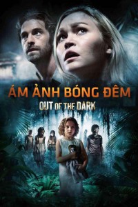 Ám Ảnh Bóng Đêm | Out of the Dark (2014)