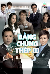 Bằng Chứng Thép 3 | Forensic Heroes 3 (2011)