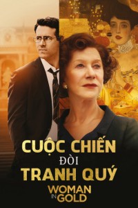 Cuộc Chiến Đòi Tranh Quý | Woman In Gold (2015)