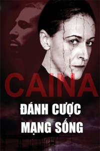 Đánh Cược Mạng Sống  | Caina (2016)