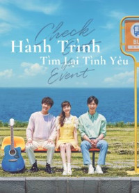 Hành Trình Tìm Lại Tình Yêu | Check Out The Event (2021)