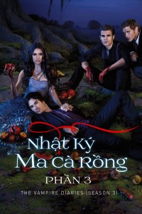 Nhật Ký Ma Cà Rồng 3 | The Vampire Diaries Season 3 (2011)