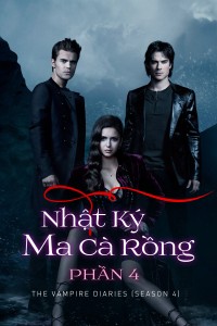 Nhật Ký Ma Cà Rồng (Phần 4) | The Vampire Diaries (Season 4) (2012)