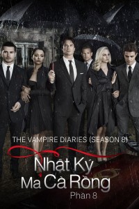 Nhật Ký Ma Cà Rồng (Phần 8) | The Vampire Diaries Season 8 (2016)