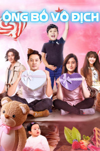 Ông Bố Vô Địch | Invincible Daddy (2017)