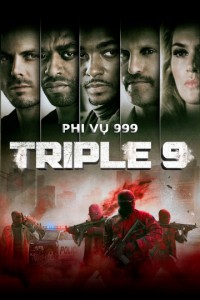 Phi Vụ 999 | Triple 9 (2015)