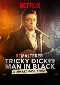 Tái hiện: Nixon và người đàn ông áo đen | ReMastered: Tricky Dick & The Man in Black (2018)