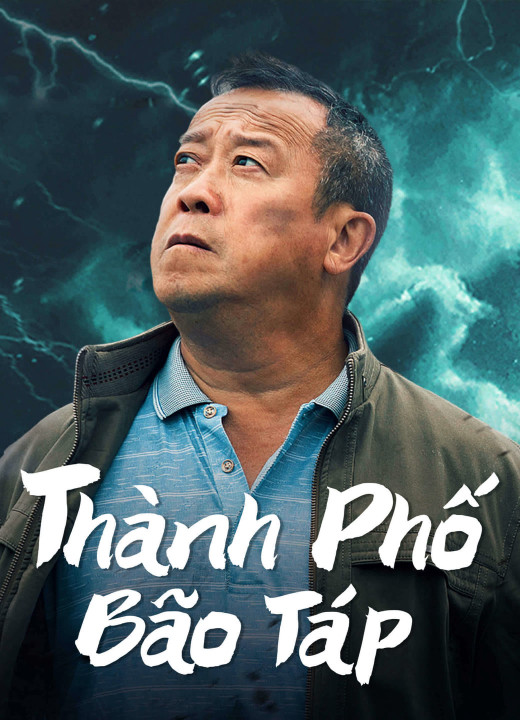 Thành Phố Bão Táp | Storm city (2023)