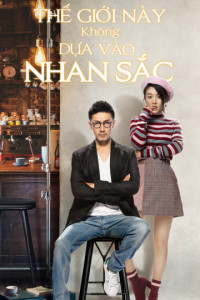 Thế Giới Này Không Dựa Vào Nhan Sắc | Beauty From Heart (2021)