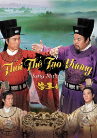 Thời Thế Tạo Vương | The King Maker / Tạo Vương Giả (2012)