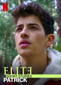 Ưu tú - Truyện ngắn: Patrick | Elite Short Stories: Patrick (2021)