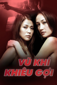 Vũ Khí Khiêu Gợi | Naked Weapon (2002)